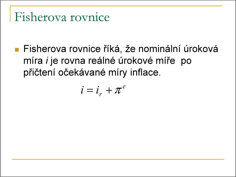 rovna reálné úrokové míře po