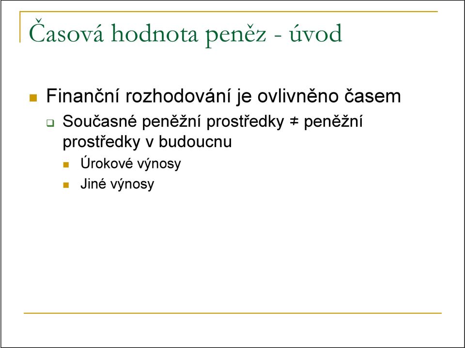 Současné peněžní prostředky peněžní