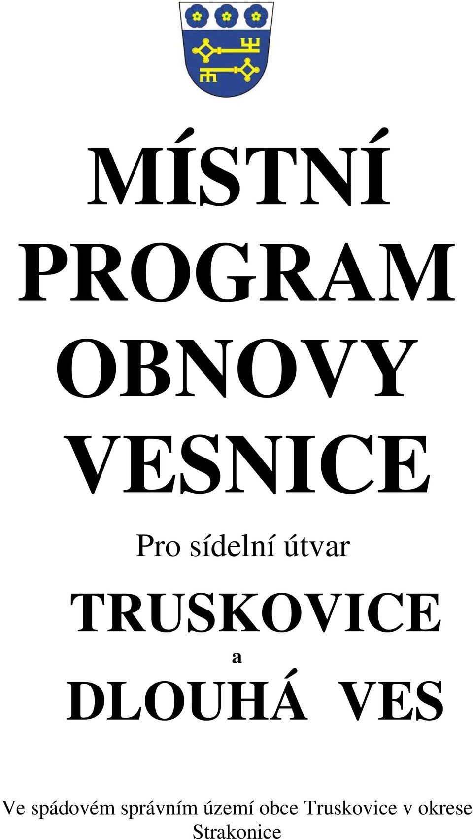VES Ve spádovém správním území