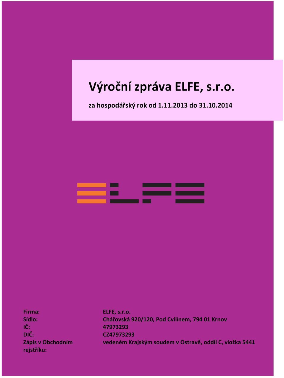 31.10.2014 Firma: ELFE, s.r.o.