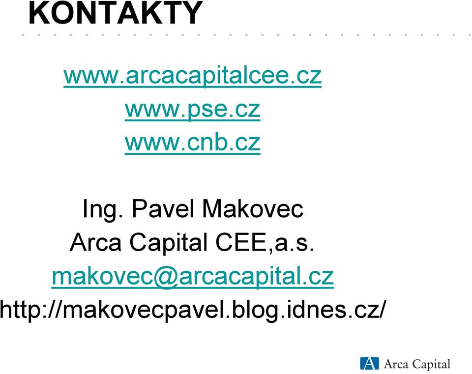 Pavel Makovec Arca Capital CEE,a.s.