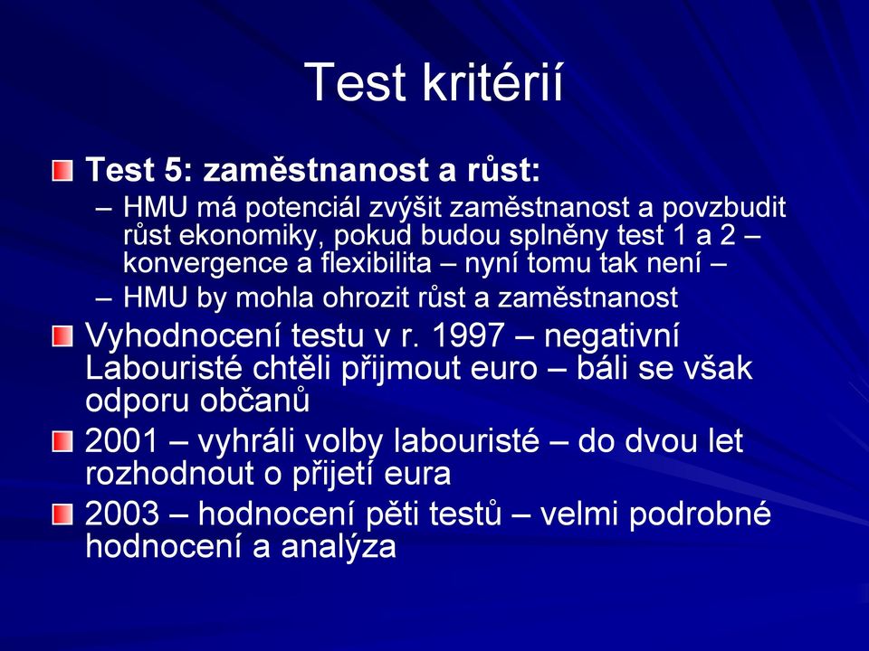 zaměstnanost Vyhodnocení testu v r.