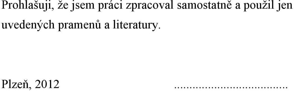 použil jen uvedených