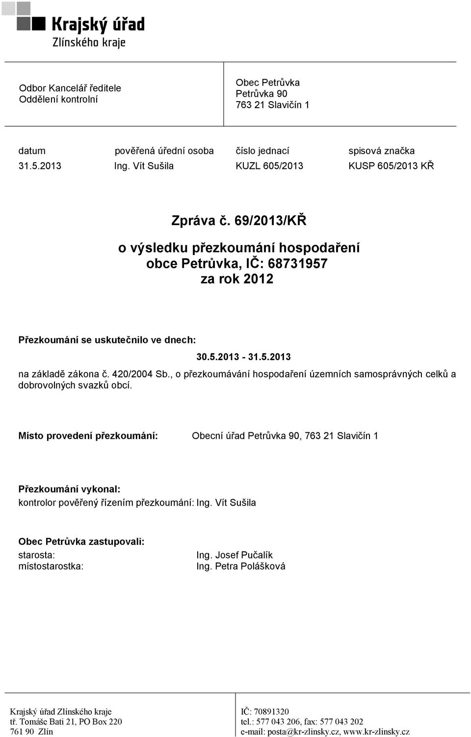 420/2004 Sb., o přezkoumávání hospodaření územních samosprávných celků a dobrovolných svazků obcí.