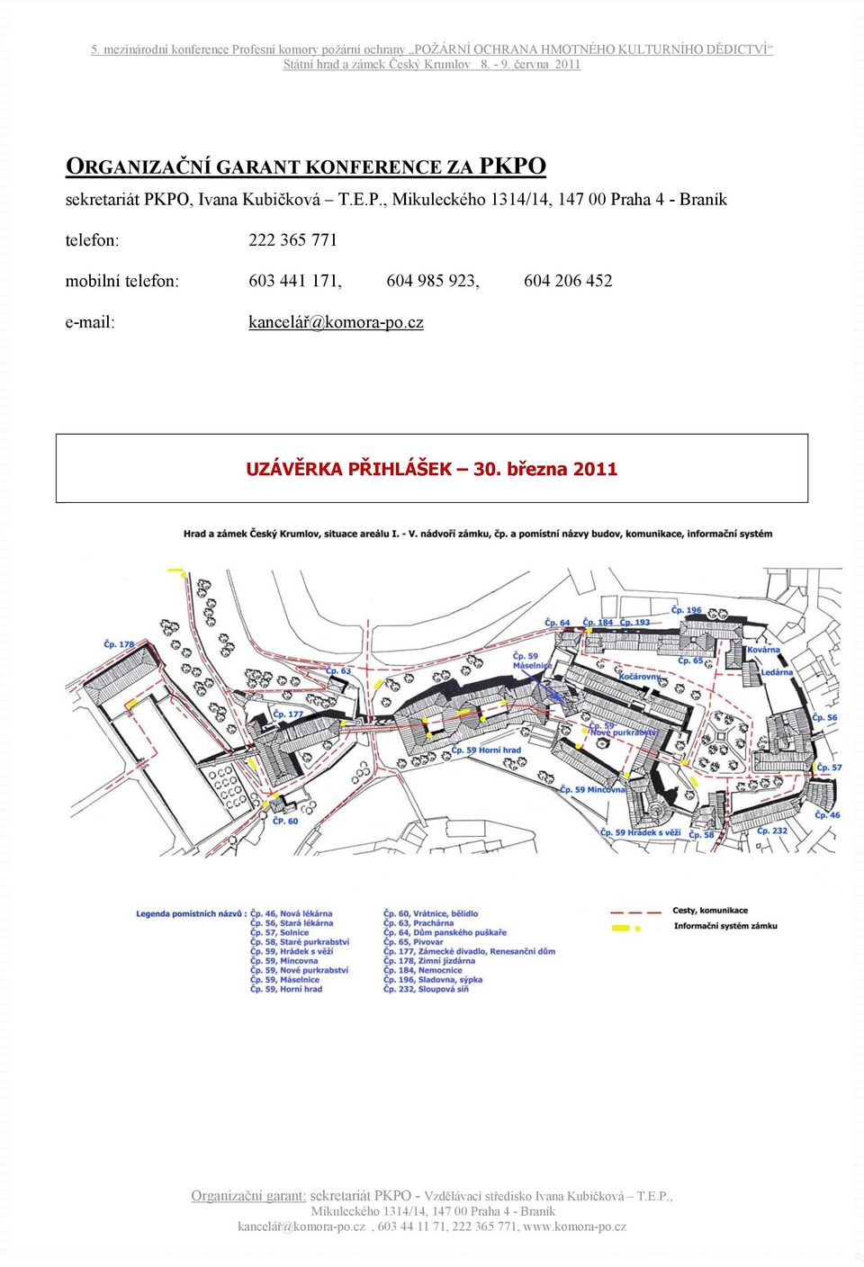 mobilní telefon: 603 441 171, 604 985 923, 604 206 452