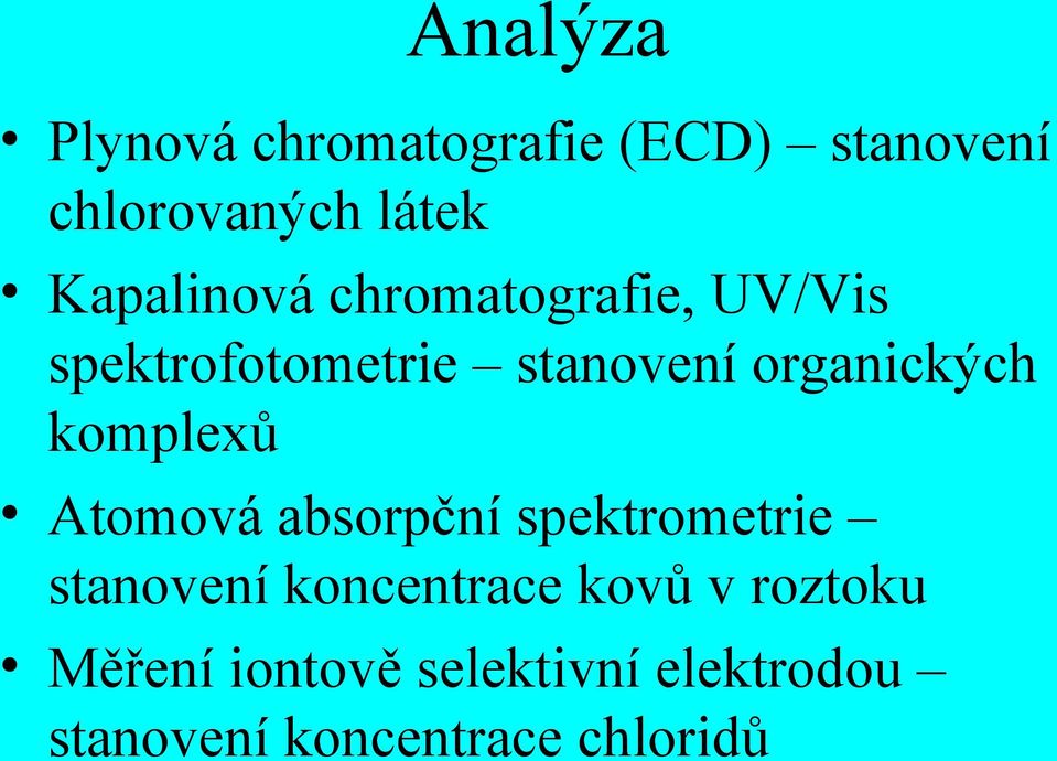 organických komplexů Atomová absorpční spektrometrie stanovení