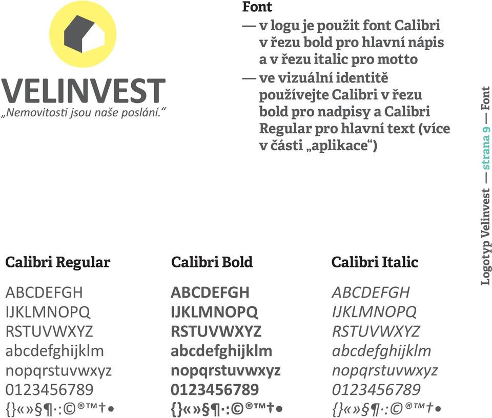 Calibri Italic ABCDEFGH IJKLMNOPQ RSTUVWXYZ abcdefghijklm nopqrstuvwxyz 0123456789 {} : ABCDEFGH IJKLMNOPQ RSTUVWXYZ
