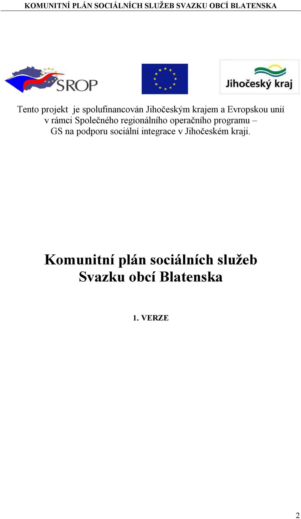 programu GS na podporu sociální integrace v Jihočeském