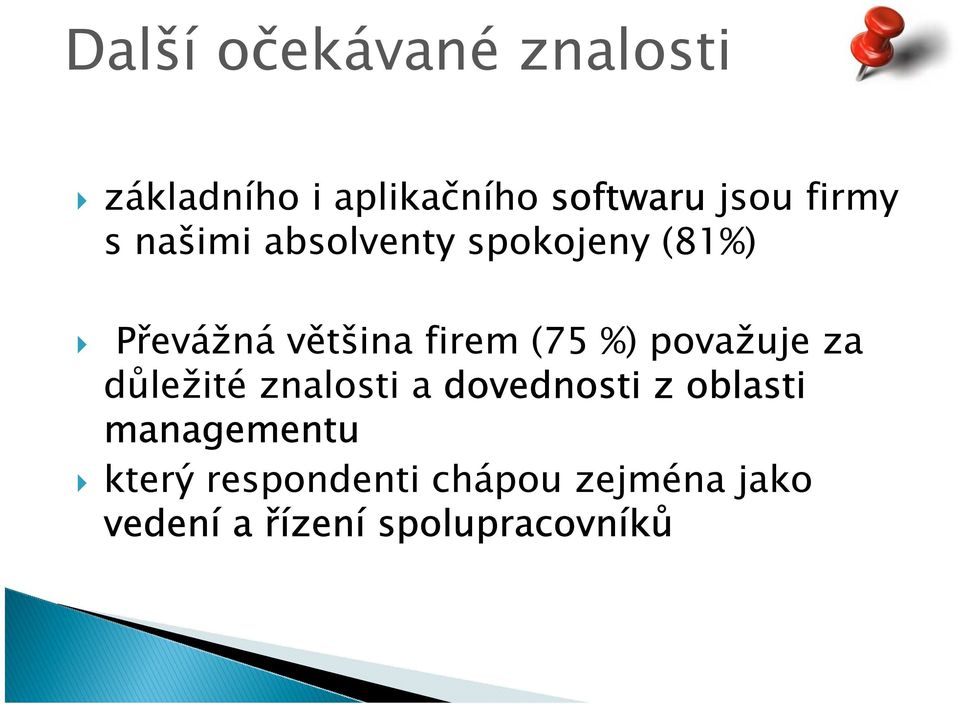 (75 %) považuje za důležité znalosti a dovednosti z oblasti