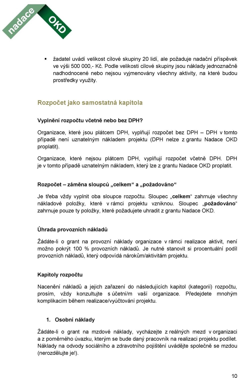 Rozpočet jako samostatná kapitola Vyplnění rozpočtu včetně nebo bez DPH?