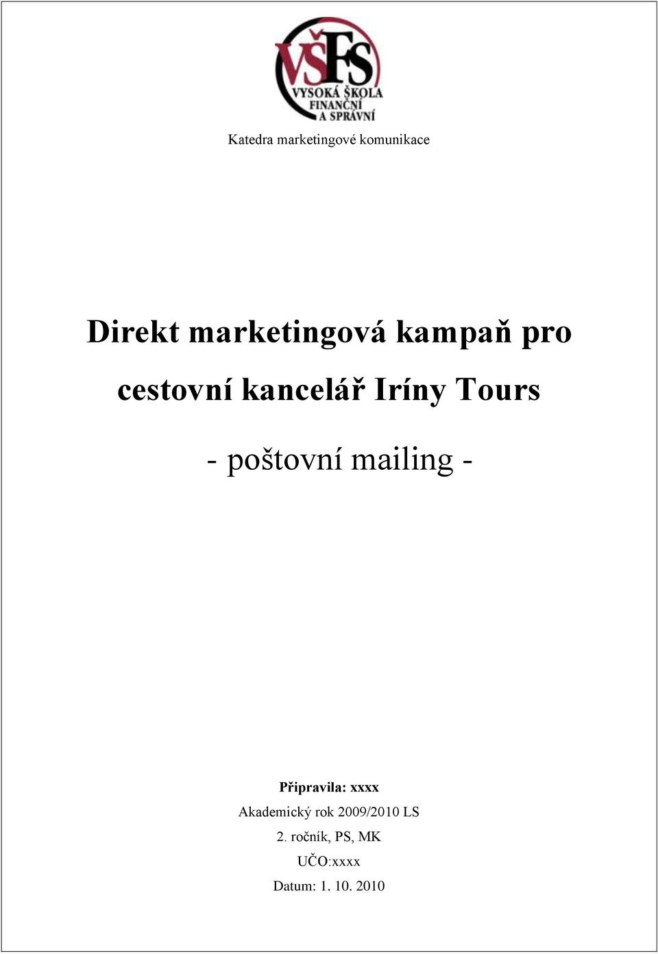Tours - poštovní mailing - Připravila: xxxx