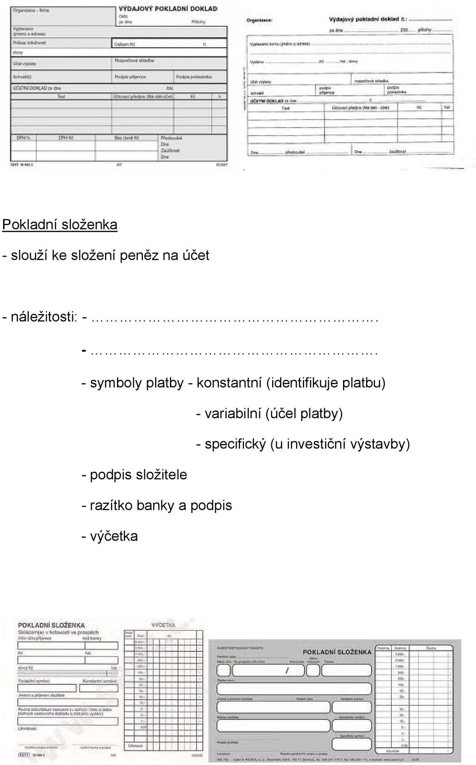 -. - symboly platby - konstantní (identifikuje platbu) -