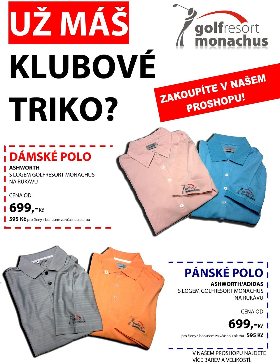 Kč pro členy s bonusem za včasnou platbu PÁNSKÉ POLO ASHWORTH/ADIDAS S LOGEM