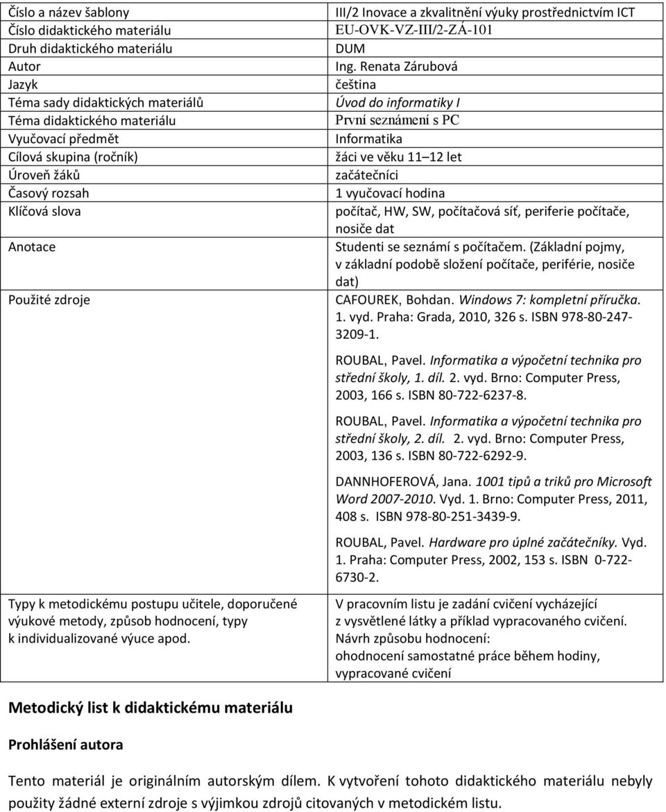 III/2 Inovace a zkvalitnění výuky prostřednictvím ICT EU-OVK-VZ-III/2-ZÁ-101 DUM Ing.