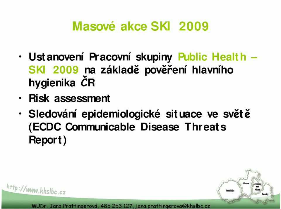 hygienika ČR Risk assessment Sledování