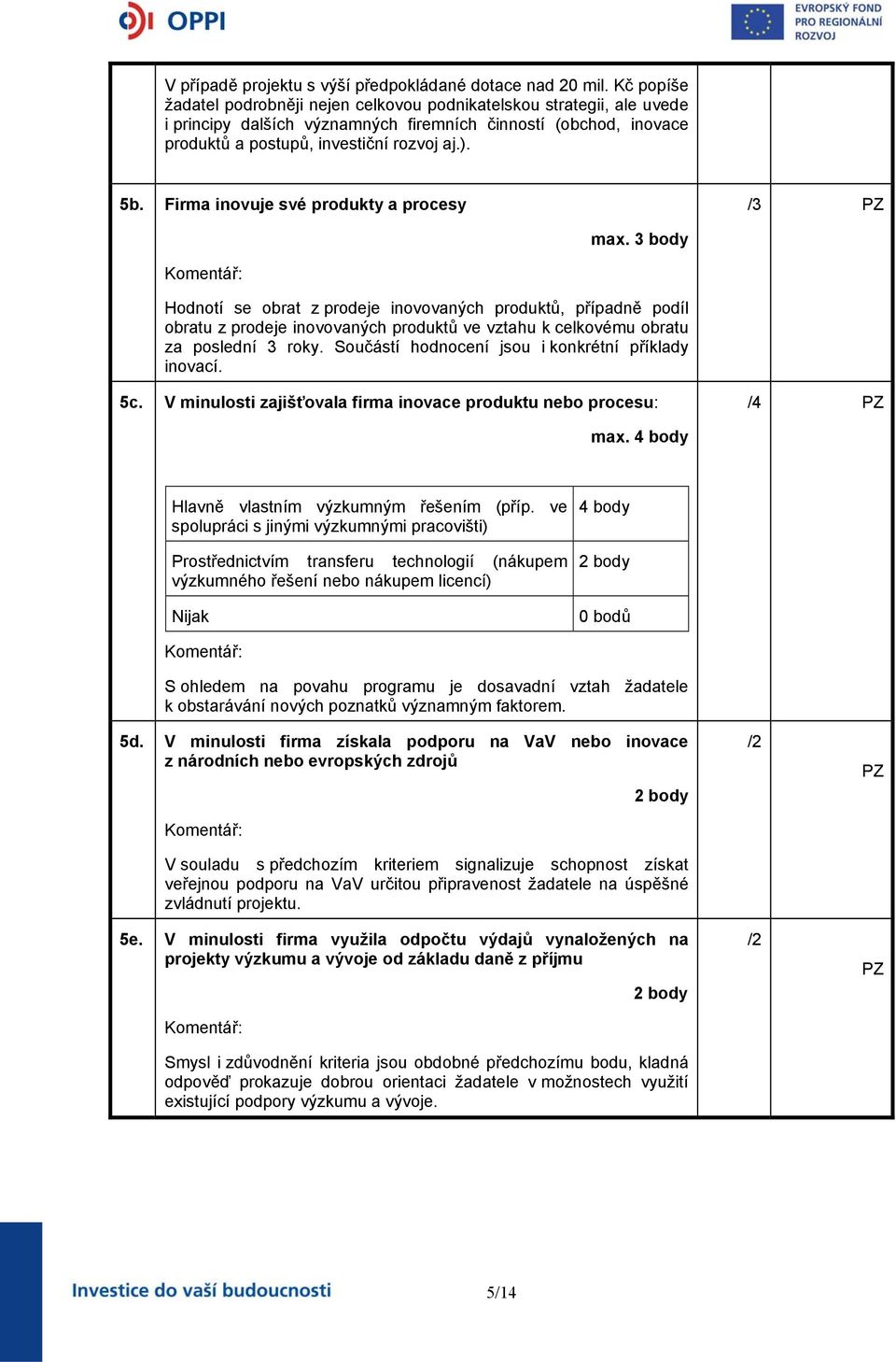 Firma inovuje své produkty a procesy /3 PZ max.