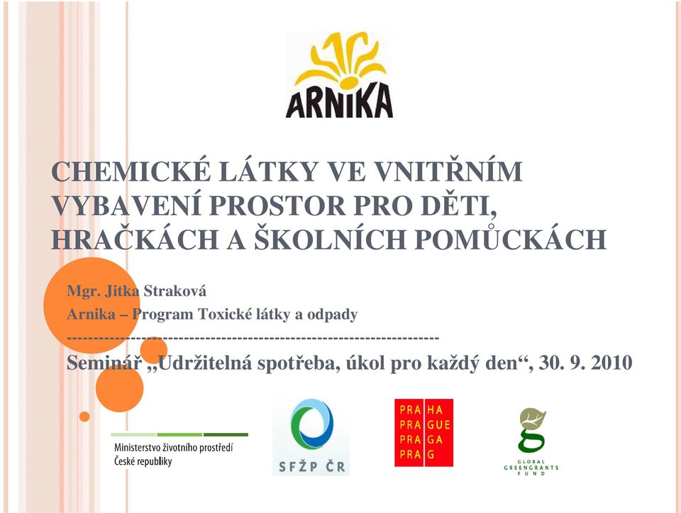 Jitka Straková Arnika Program Toxické látky a odpady