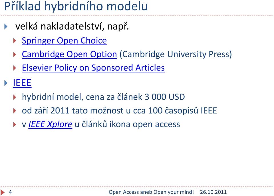 Elsevier Policy on Sponsored Articles IEEE hybridní model, cena za článek 3
