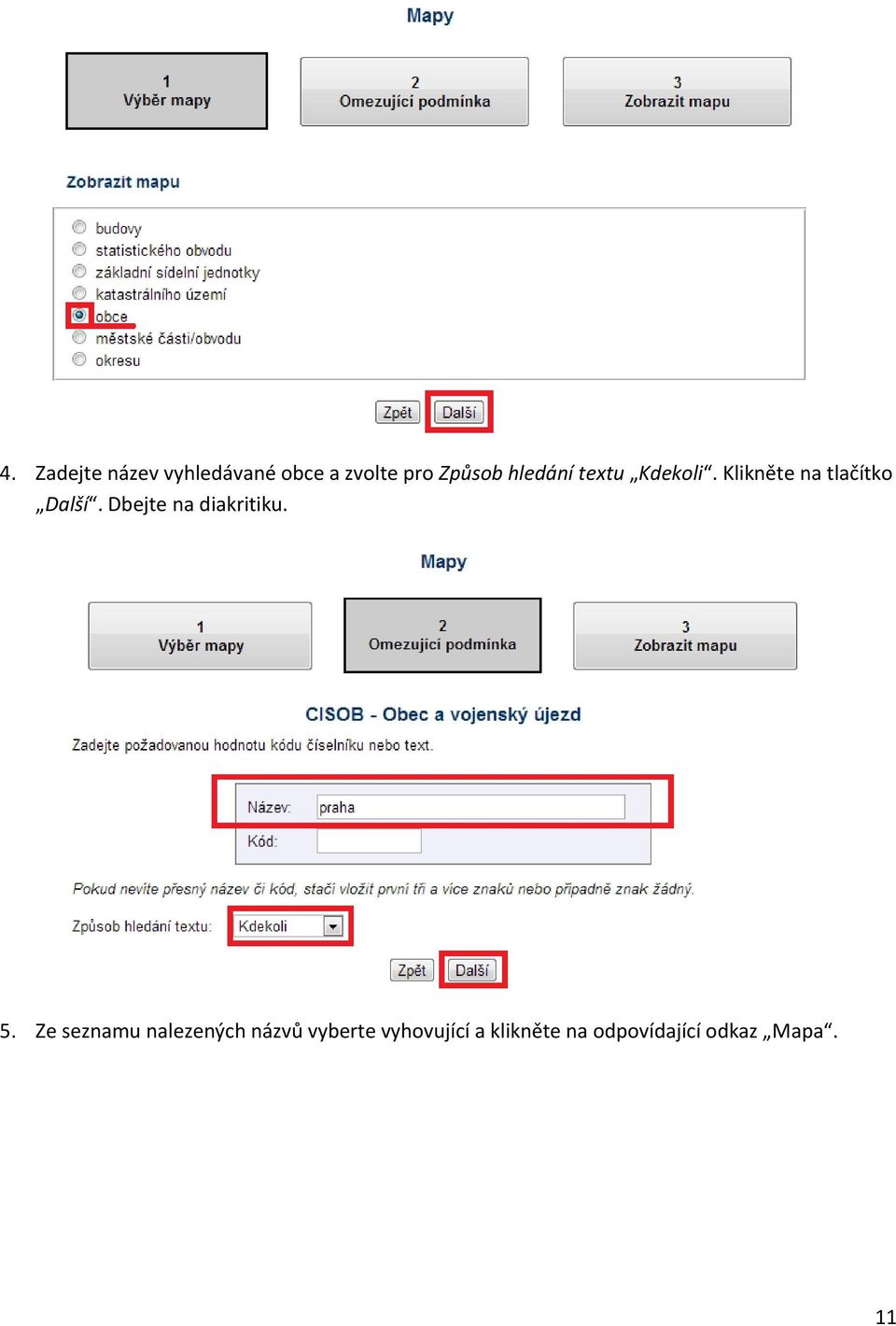 Dbejte na diakritiku. 5.