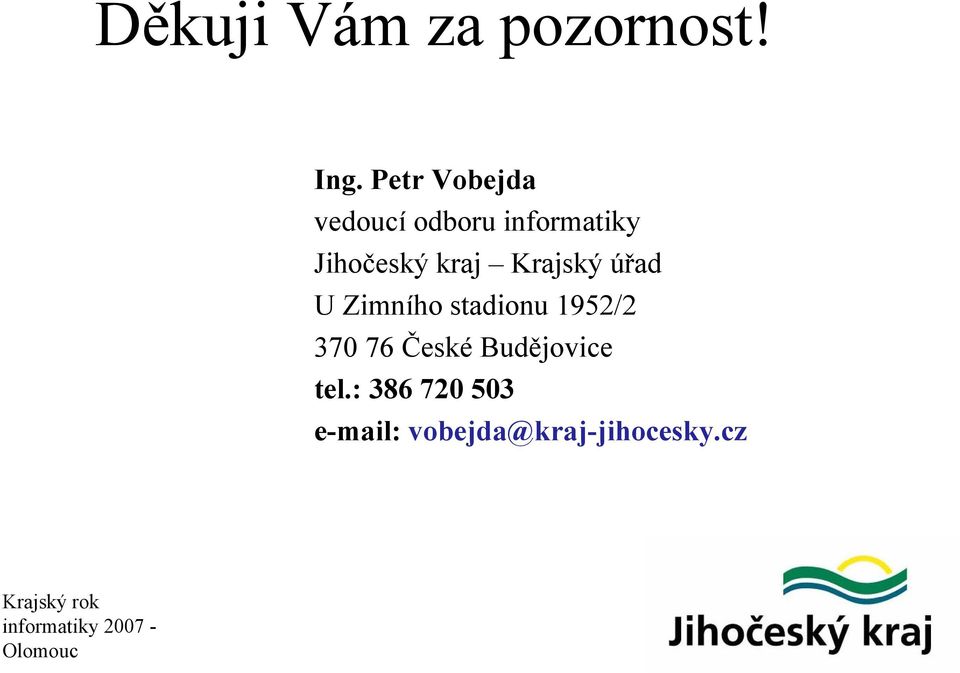 kraj Krajský úřad U Zimního stadionu 1952/2 370