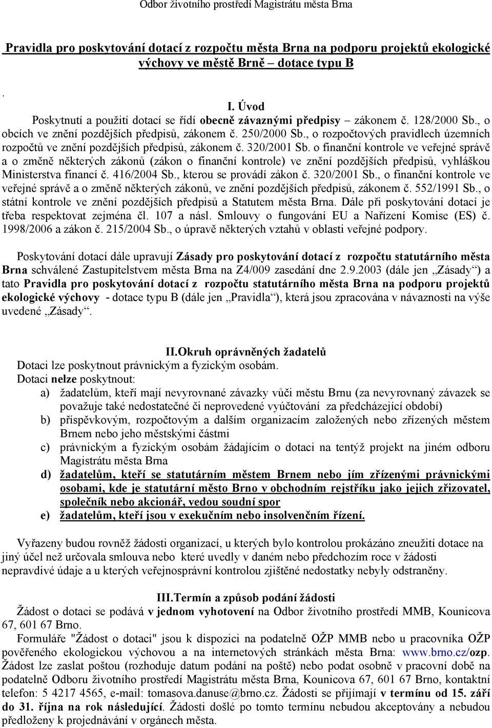 , o rozpočtových pravidlech územních rozpočtů ve znění pozdějších předpisů, zákonem č. 320/2001 Sb.