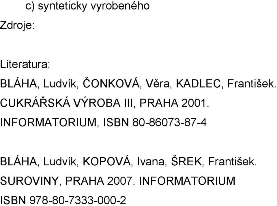 INFORMATORIUM, ISBN 80-86073-87-4 BLÁHA, Ludvík, KOPOVÁ, Ivana,