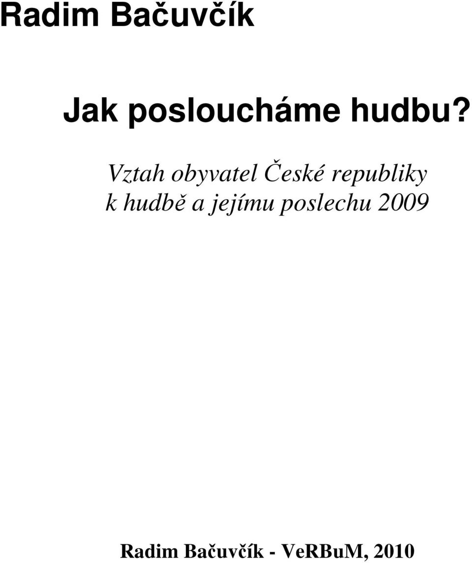 Vztah obyvatel České republiky k