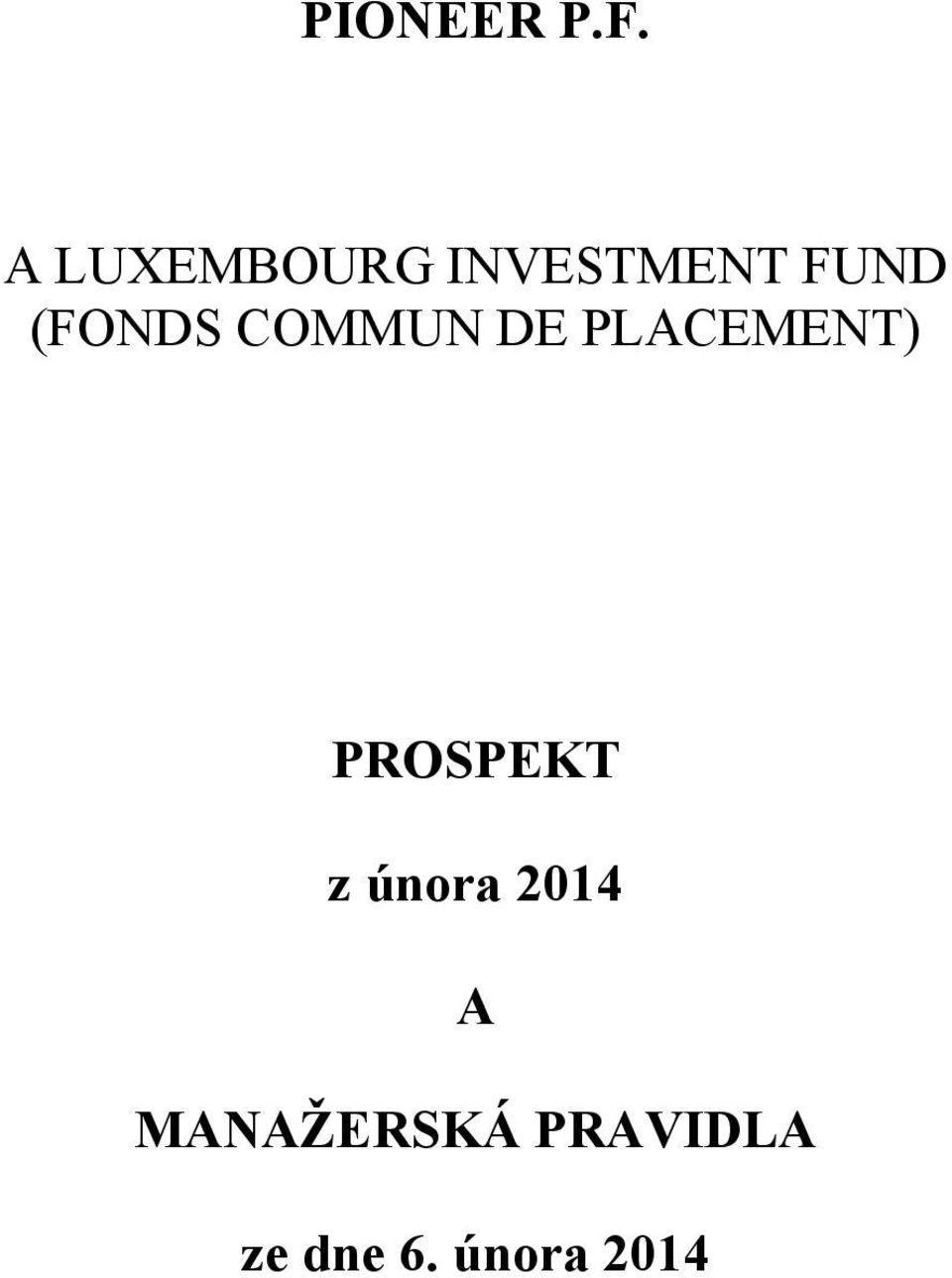 (FONDS COMMUN DE PLACEMENT)