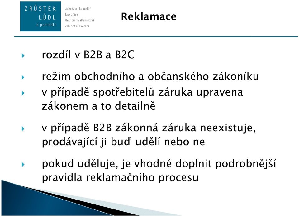 B2B zákonná záruka neexistuje, prodávající ji buď udělí nebo ne pokud