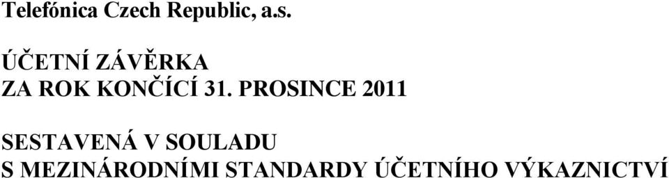 PROSINCE 2011 SESTAVENÁ V SOULADU S