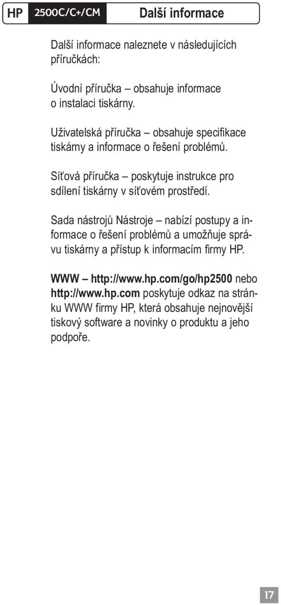 Síťová příručka poskytuje instrukce pro sdílení tiskárny v síťovém prostředí.