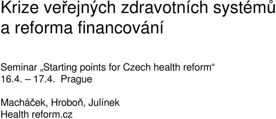 points for Czech health reform 16.4.