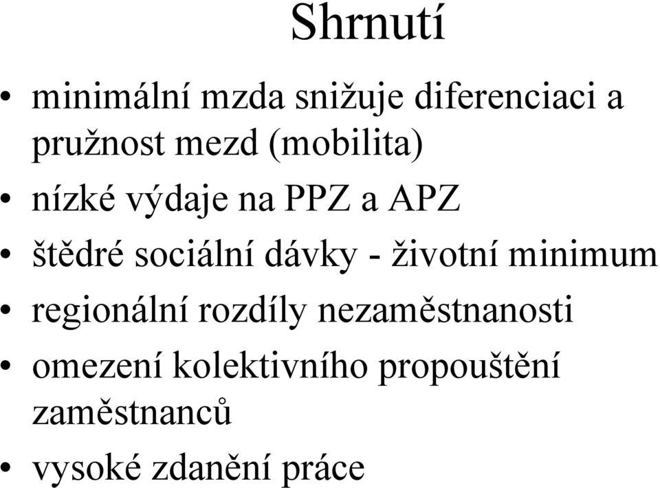 - životní minimum regionální rozdíly nezaměstnanosti