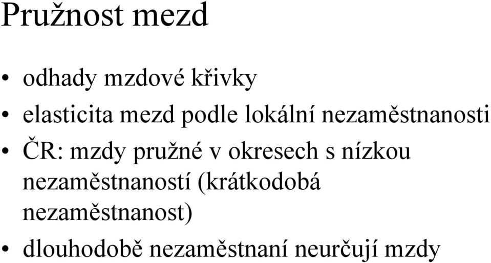 v okresech s nízkou nezaměstnaností