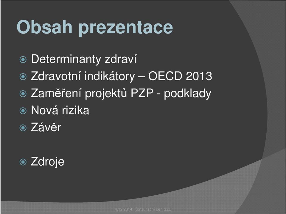 OECD 2013 Zaměření projektů PZP