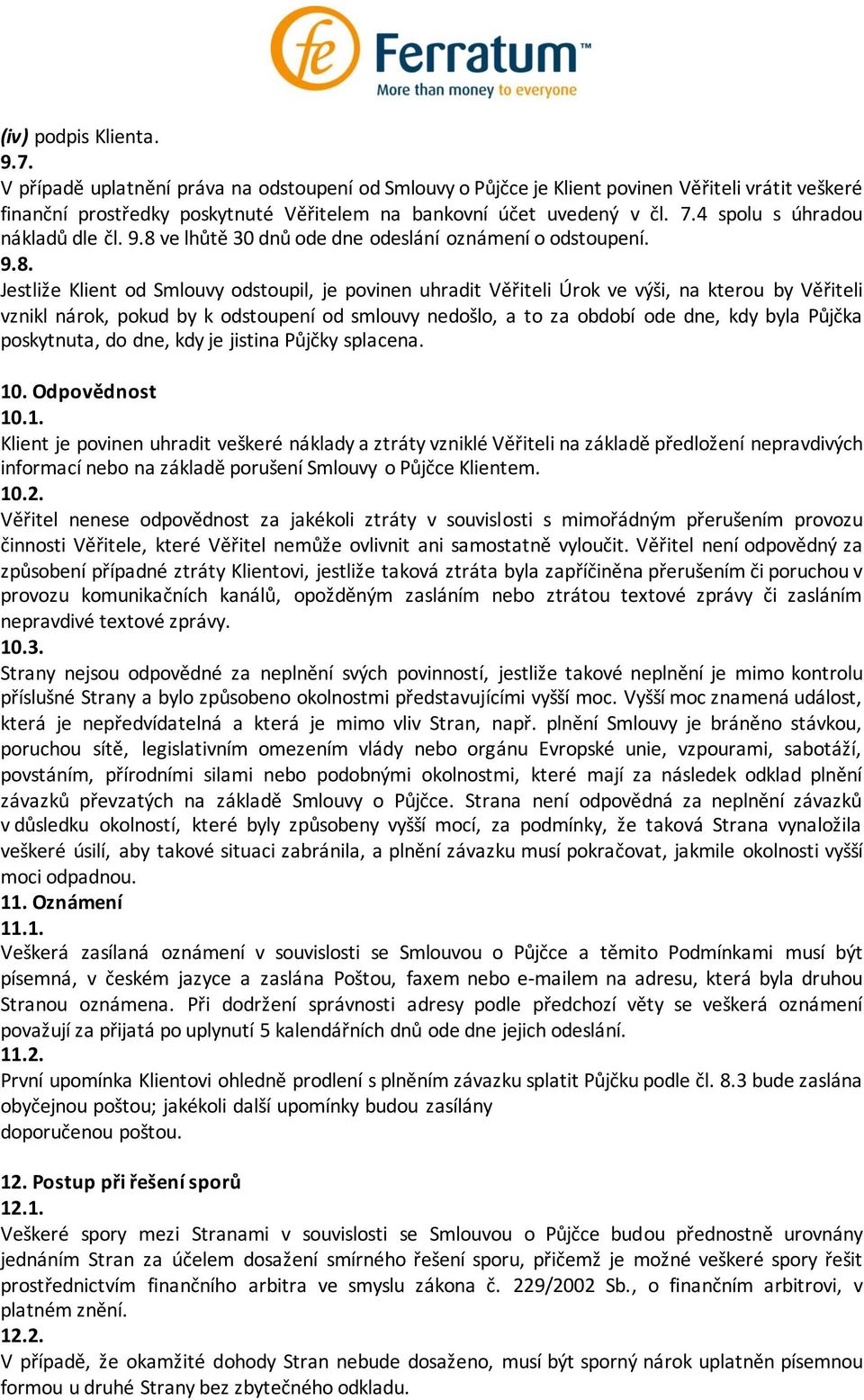 ve lhůtě 30 dnů ode dne odeslání oznámení o odstoupení. 9.8.