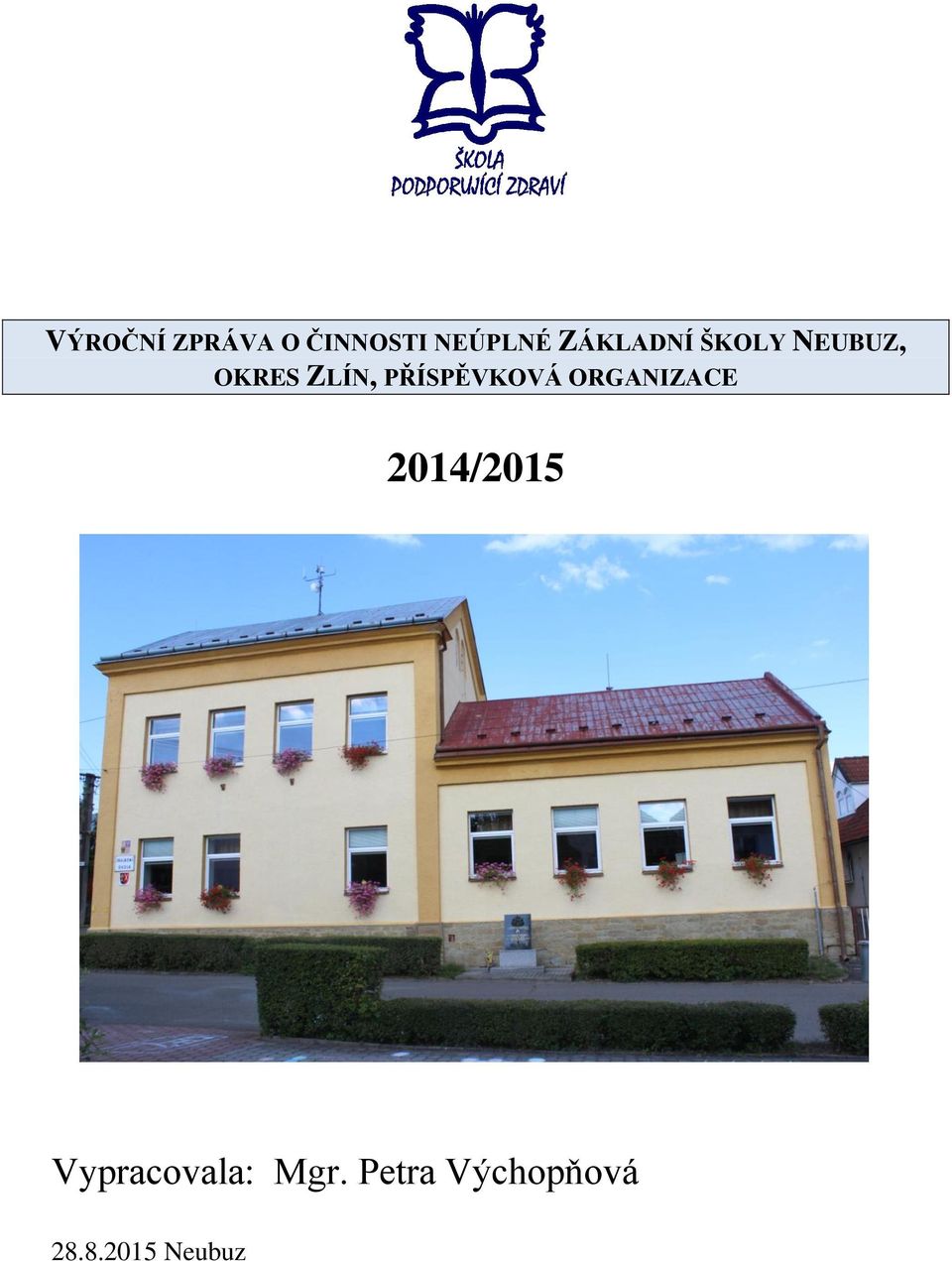 PŘÍSPĚVKOVÁ ORGANIZACE 2014/2015