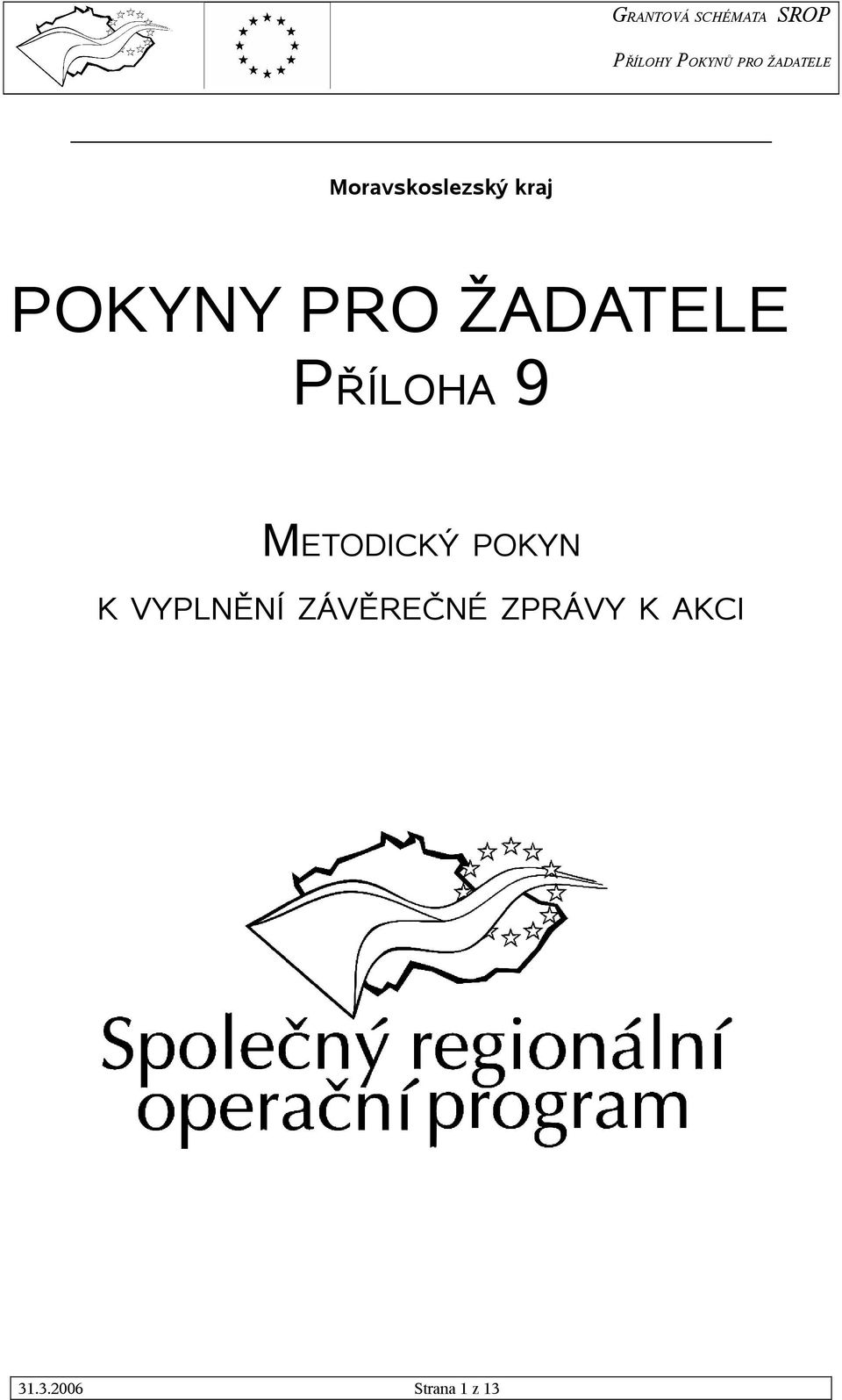 POKYN K VYPLNĚNÍ ZÁVĚREČNÉ