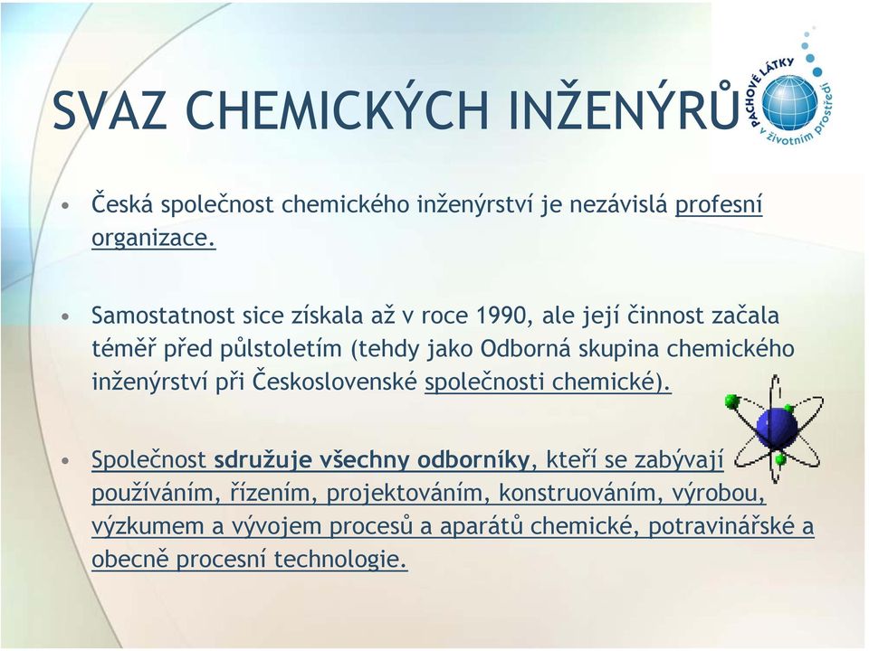 chemického inženýrství při Československé společnosti chemické).