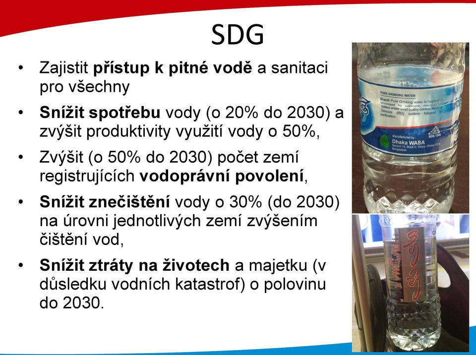 vodoprávní povolení, Snížit znečištění vody o 30% (do 2030) na úrovni jednotlivých zemí