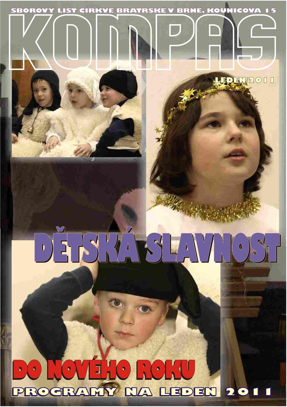 LEDEN/2011 DÌTSKÁ SLAVNOST DO