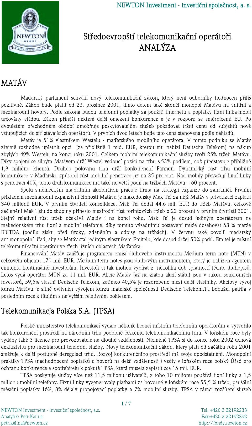 Zákon přináší některá další omezení konkurence a je v rozporu se směrnicemi EU.