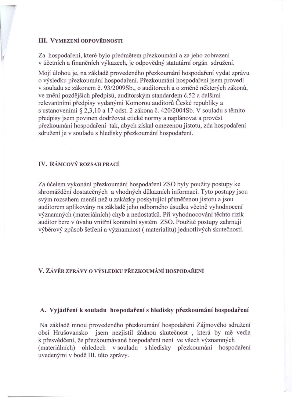 , o auditorech a o změně některých zákonů, ve zněni pozdějších předpisů, auditorským standardem č.