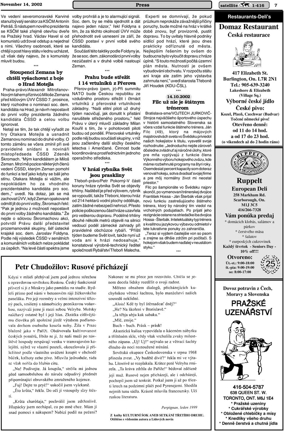 Stoupenci Zemana by chtûli vy achovat z boje o Hrad Motejla Praha-právo/Alexandr Mitrofanov- Nov m tahem pfiíznivcû Milo e Zemana pfied klíãov m ÚVV âssd 7. prosince, kter rozhodne o nominaci soc.