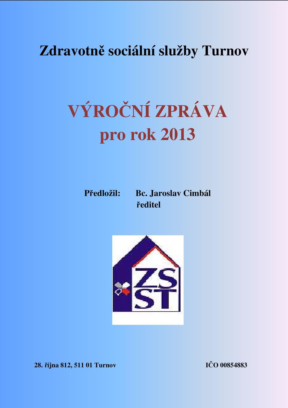 Předložil: Bc.