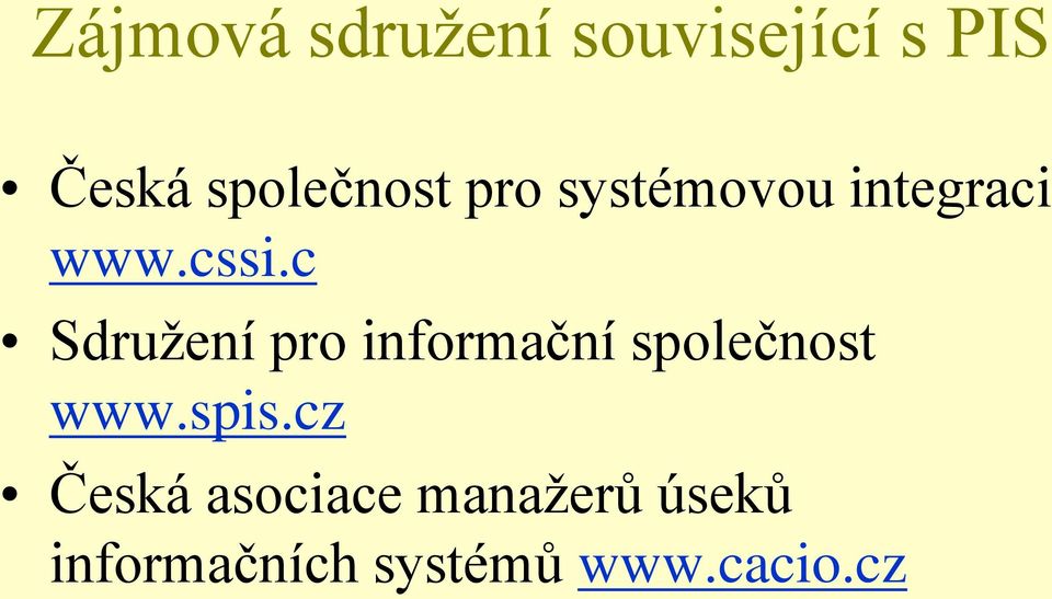 c Sdružení pro informační společnost www.spis.