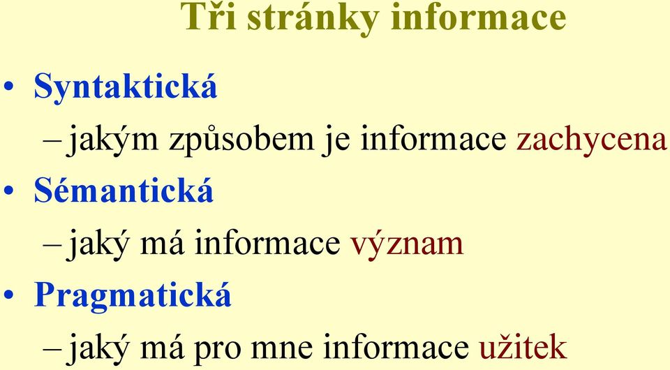 Sémantická jaký má informace význam