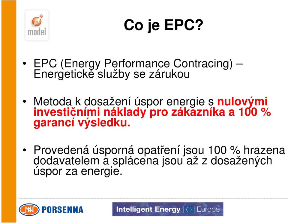 Metoda k dosažení úspor energie s nulovými investičními náklady pro