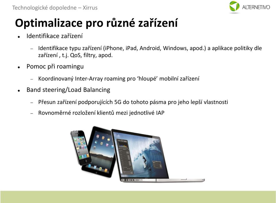 Pomoc při roamingu Koordinovaný Inter-Array roaming pro hloupé mobilní zařízení Band steering/load