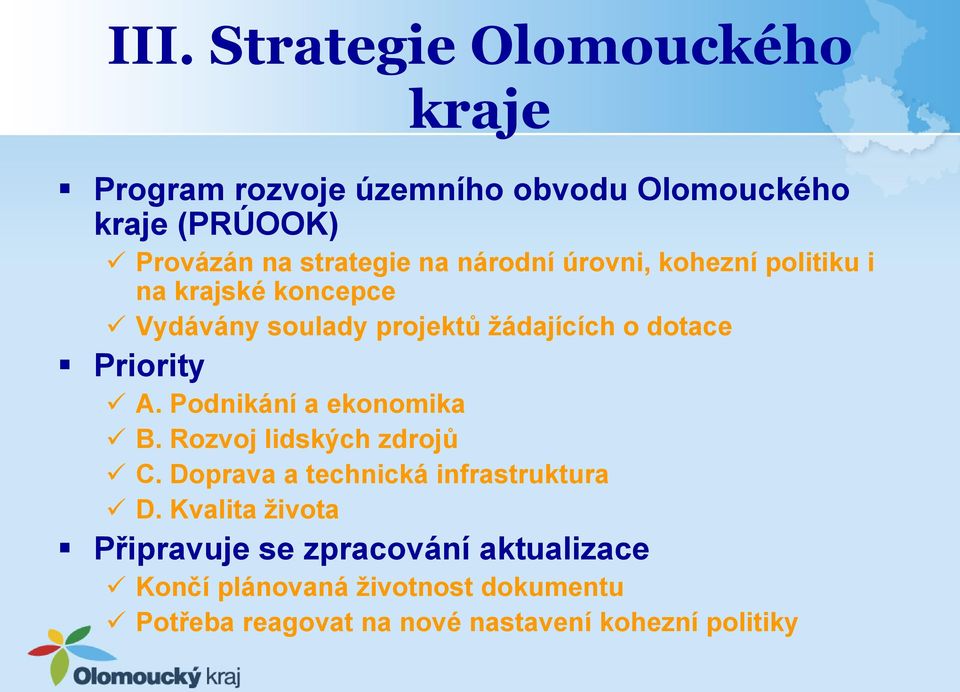 Podnikání a ekonomika B. Rozvoj lidských zdrojů C. Doprava a technická infrastruktura D.